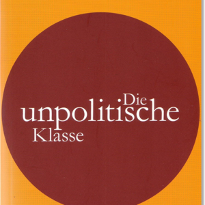 Creutziger, Werner Die unpolitische Klasse, Cover - Druckhaus Liebenwald